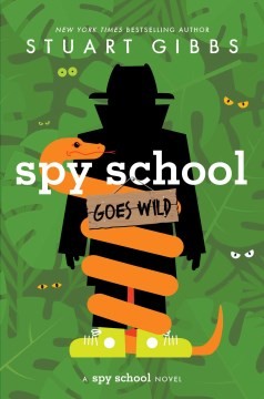 spy-school-goes-wild-by-stuart-gibbs-(hardcover) cover image