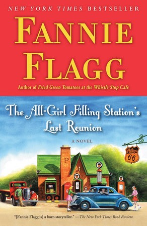 the-all-girl-filling-station's-last-reunion-by-fannie-flagg-(paperback) cover image