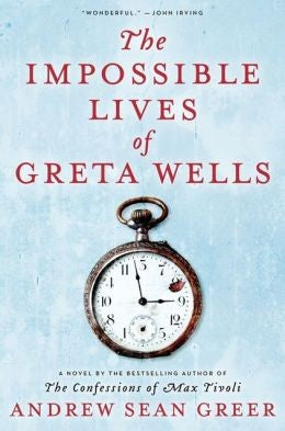 the-impossible-lives-of-greta-wells-by-andrew-sean-greer-(hardcover) cover image
