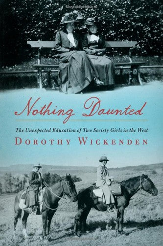 nothing-daunted-by-dorothy-wickenden-(paperback) cover image