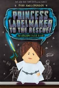 princess-labelmaker-to-the-rescue!-by-tom-angleberger-(hardcover) cover image