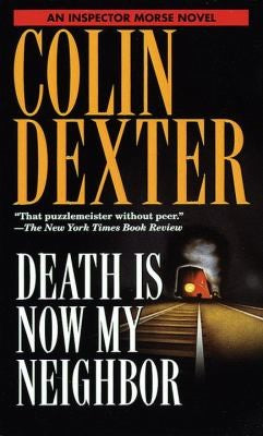 death-is-now-my-neighbor-by-colin-dexter-(paperback) cover image