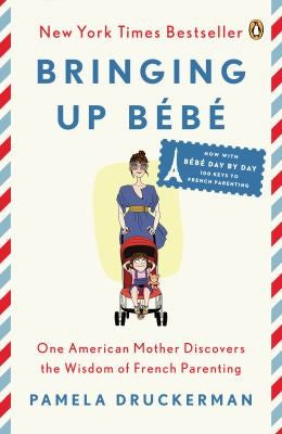 bringing-up-bebe-by-pamela-druckerman-(paperback) cover image