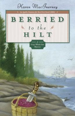 berried-to-the-hilt-a-gray-whale-inn-mystery-by-karen-macinerney-(paperback) cover image