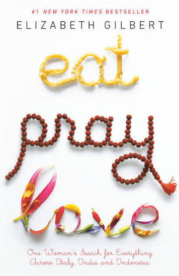 Eat, pray, love by Elizabeth Gilbert (paperback)