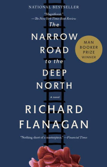The narrow road to the deep north by Richard Flanagan (hardcover)