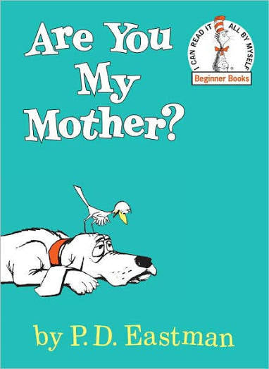 Are you my mother? by P.D. Eastman (hardcover)