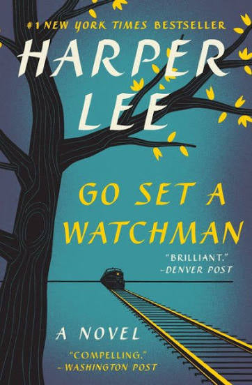 Go set a watchman : a novel by Harper Lee (hardcover)