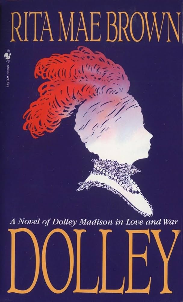 Dolley by Rita Mae Brown (hardcover)