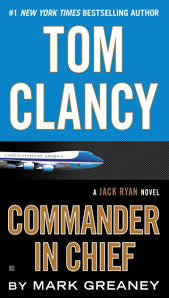 Tom Clancy Commander in Chief by Mark Greaney (paperback)