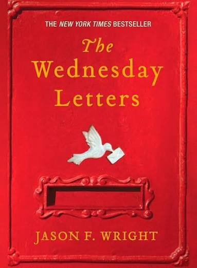 The Wednesday letters by Jason F. Wright (hardcover)