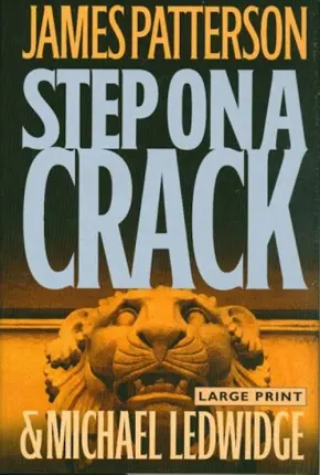 Step on a Crack by James Patterson, Michael Ledwidge (hardcover)