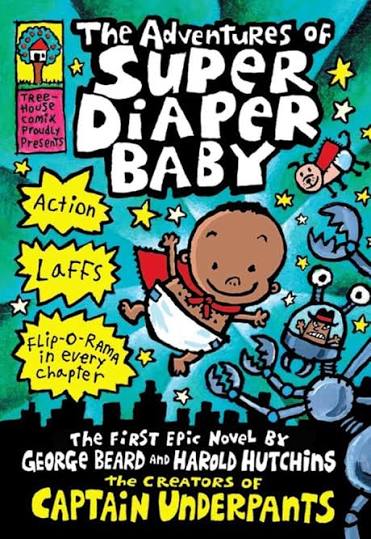 The adventures of Super Diaper Baby by Dav Pilkey (paperback)