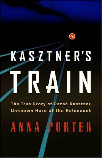 Kasztner's Train by Anna Porter (paperback)