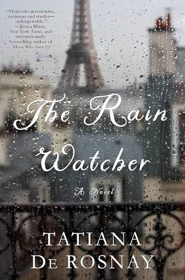 The rain watcher by Tatiana de Rosnay (hardcover)