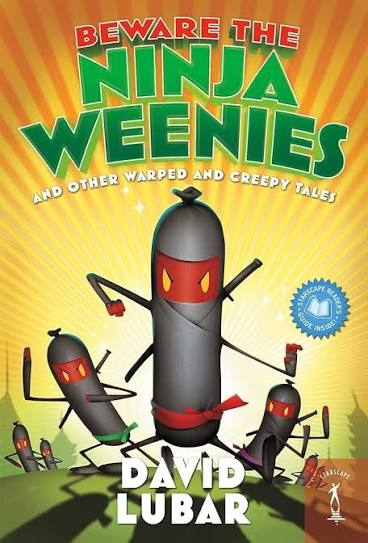 Beware the ninja weenies and other warped and creepy tales by David Lubar (paperback)