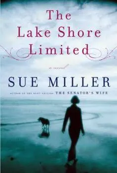 The Lake Shore Limited by Sue Miller (hardcover)