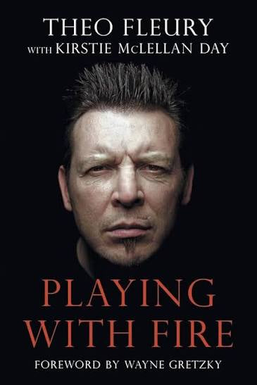 Playing with fire by Theo Fleury (hardcover)