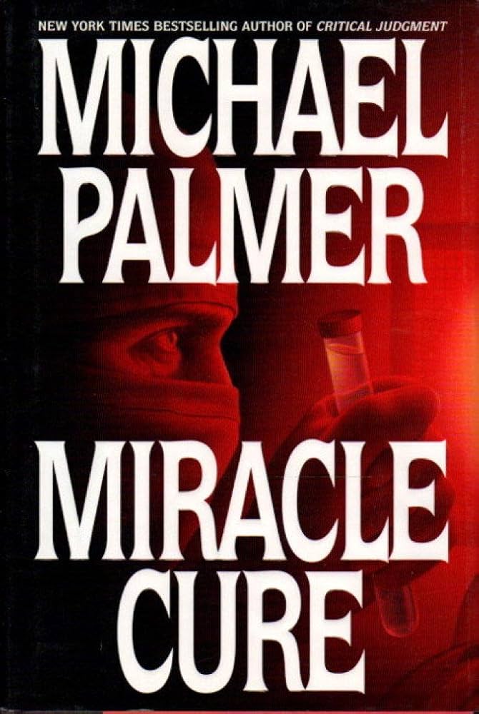 Miracle cure by Michael Palmer (hardcover)
