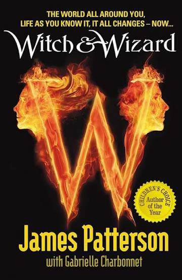 Witch and wizard by James Patterson, Gabrielle Charbonnet (hardcover)