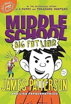 Big, fat liar by James Patterson, Lisa Papademetriou (hardcover)