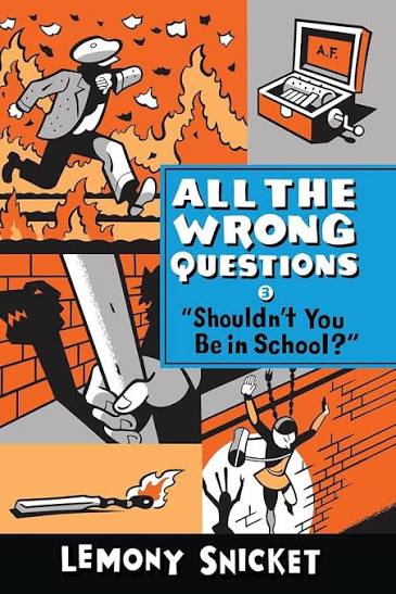 Shouldn't you be in school? by Lemony Snicket (paperback)