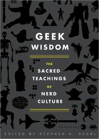 Geek wisdom by Stephen H. Segal (hardcover)