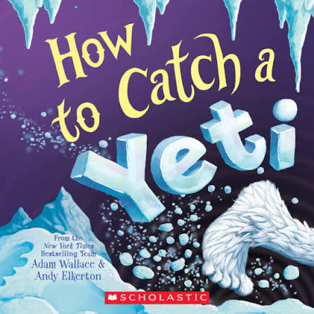 How To Catch A Yeti by Adam Wallace, Andy Elkerton (paperback)