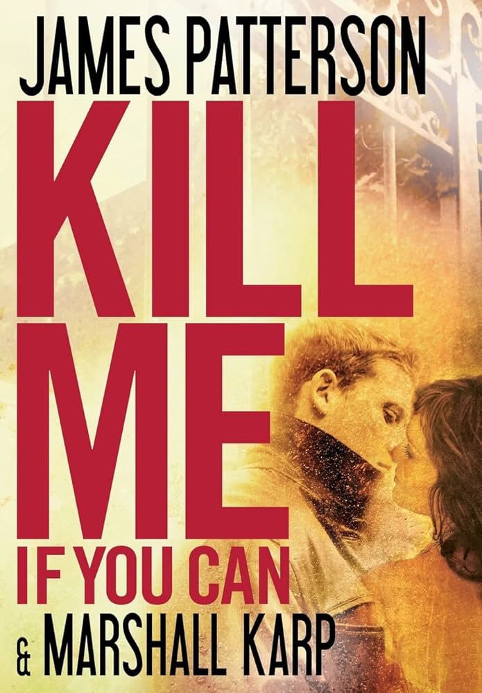 Kill Me If You Can by James Patterson, Marshall Karp (paperback)