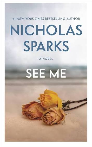 See me by Nicholas Sparks (paperback)