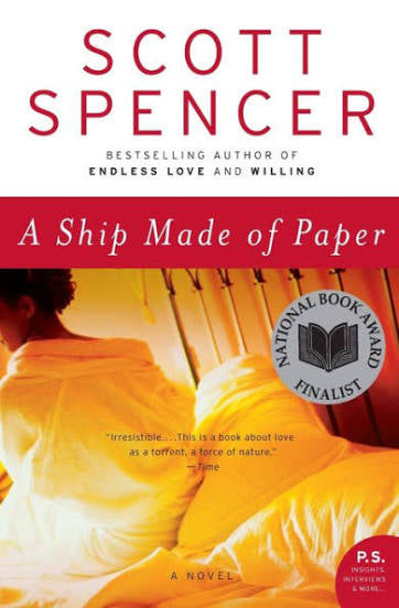 A ship made of paper by Scott Spencer (paperback)