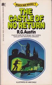 The Castle of No Return (Which Way Books, #1) by R. G. Austin (paperback)
