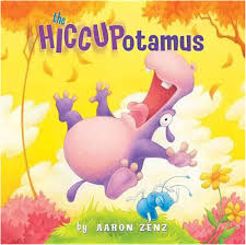 Hiccupopotamus by Aaron Zenz (hardcover)
