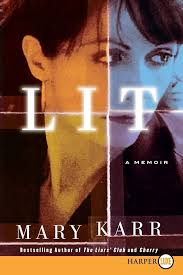 Lit by Mary Karr (hardcover)