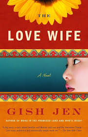 The Love Wife by Gish Jen (paperback)