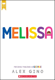 Melissa (formerly Published As GEORGE) by Alex Gino (hardcover)