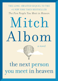 Next Person You Meet in Heaven by Mitch Albom (paperback)