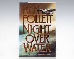 Night over water by Ken Follett, K. Follett (hardcover)