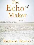 The Echo Maker by Richard Powers (Hardcover)