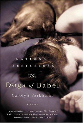 the-dogs-of-babel-by-carolyn-parkhurst-(paperback) cover image