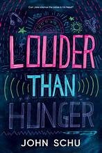 louder-than-hunger-by-john-schu-(hardcover) cover image