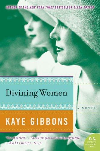 divining-women-(p.s.)-by-kaye-gibbons-(paperback) cover image