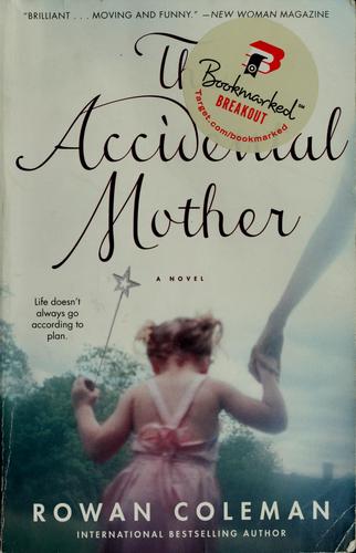 the-accidental-mother-by-rowan-coleman-(paperback) cover image