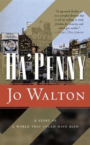 ha'penny-(small-change)-by-jo-walton-(paperback) cover image