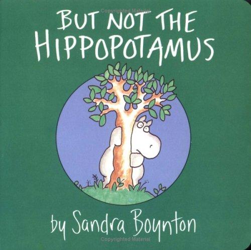 but-not-the-hippopotamus-by-sandra-boynton-(hardcover) cover image