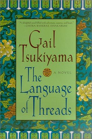 the-language-of-threads-by-gail-tsukiyama-(paperback) cover image