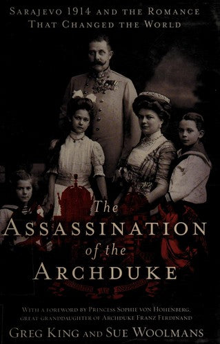 the-assassination-of-the-archduke-by-greg-king-(hardcover) cover image