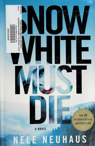 snow-white-must-die-by-nele-neuhaus-(hardcover) cover image