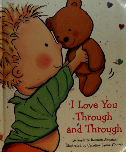 i-love-you-through-and-through-by-bernadette-rossetti-shustak-(hardcover) cover image