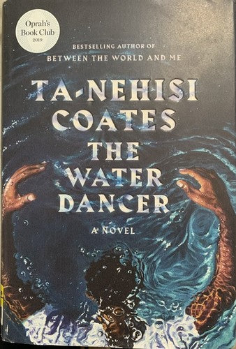 the-water-dancer-by-ta-nehisi-coates-(hardcover) cover image